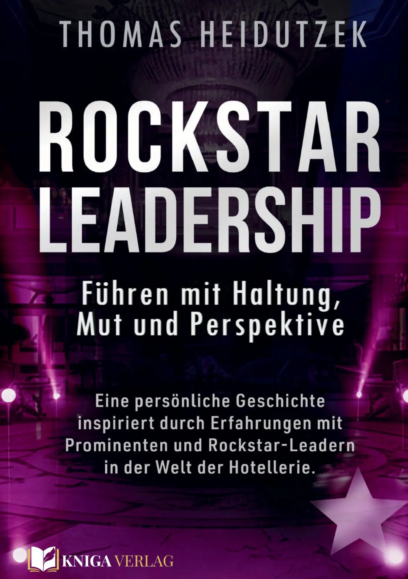 Cover: 9783910385887 | Rockstar Leadership - Führen mit Haltung, Mut und Perspektive | Buch