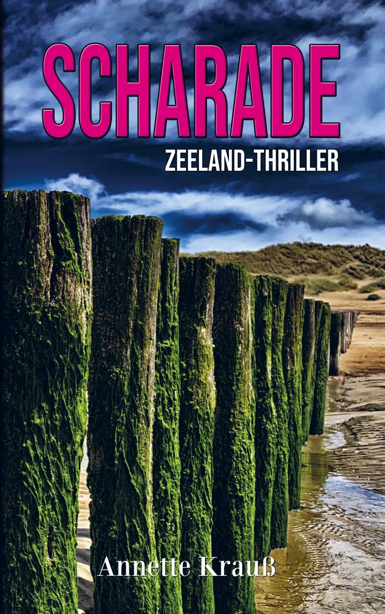 Cover: 9789403735887 | Scharade | Zeeland-Thriller | Annette Krauß | Taschenbuch | 344 S.
