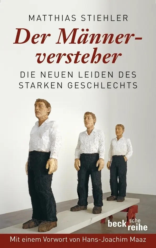 Cover: 9783406605987 | Der Männerversteher | Matthias Stiehler | Taschenbuch | 223 S. | 2010
