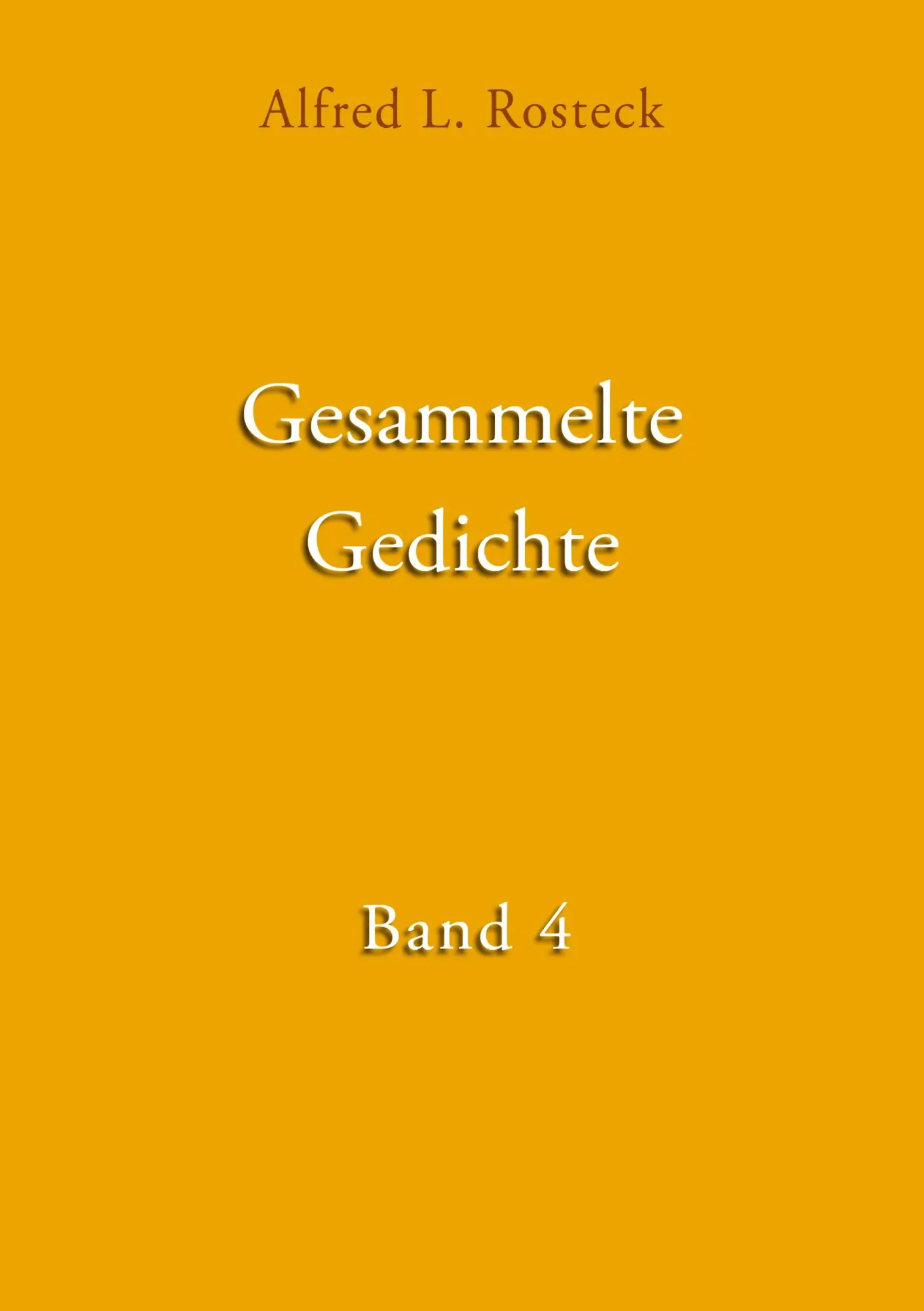 Gesammelte Gedichte Band 4