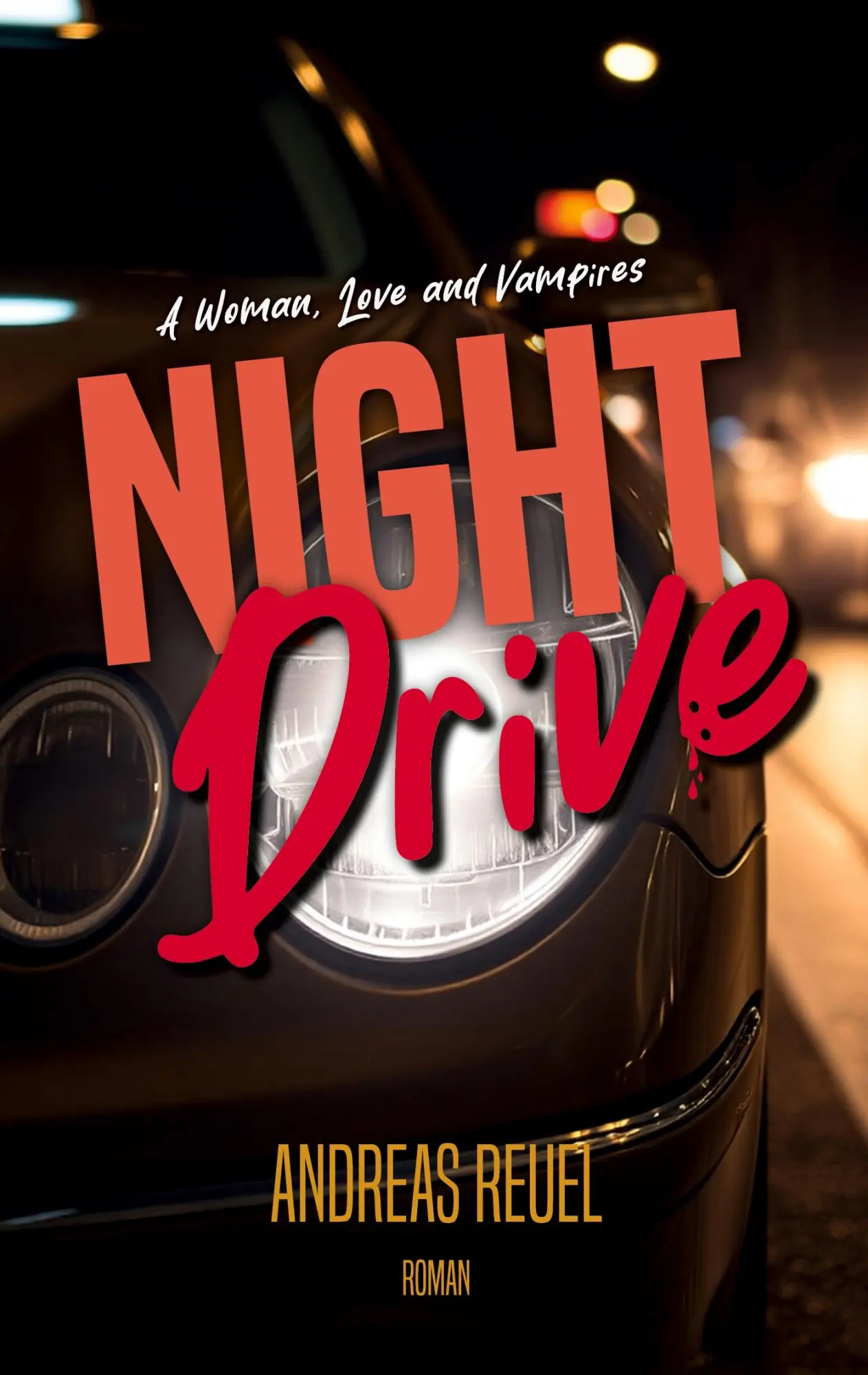 Cover: 9783819225987 | Night Drive | A Woman, Love and Vampires | Andreas Reuel | Taschenbuch