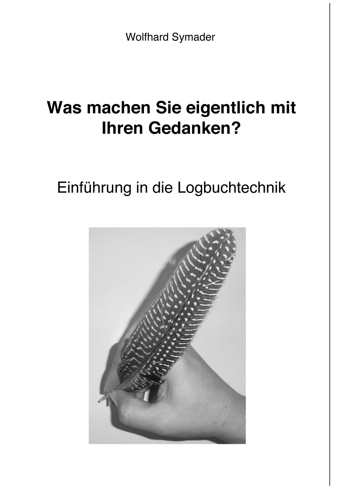 Cover: 9783833465987 | Was machen Sie eigentlich mit Ihren Gedanken ? | Wolfhard Symader
