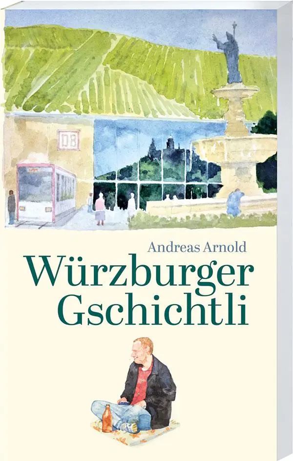 Cover: 9783887785987 | Würzburger Gschichtli | Andreas Arnold | Taschenbuch | Deutsch | 2020