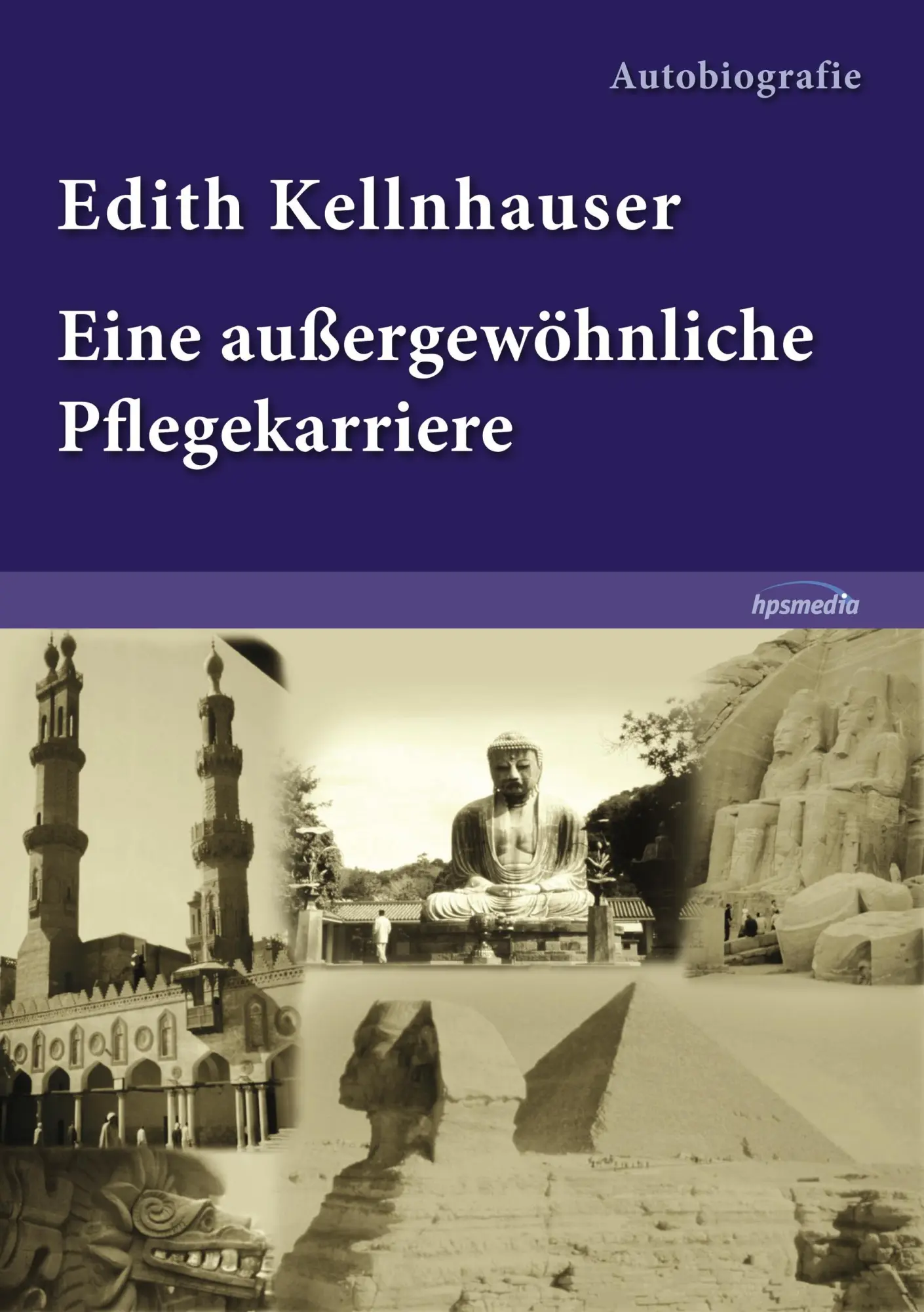 Cover: 9783981425987 | Edith Kellnhauser - Eine außergewöhnliche Pflegekarriere | Kellnhauser