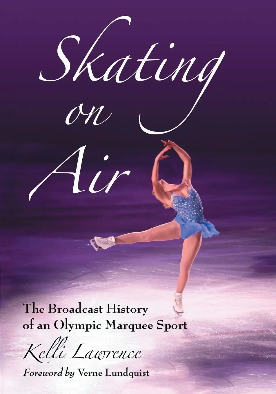 Cover: 9780786446087 | Skating on Air | The Broadcast History of an Olympic Marquee Sport
