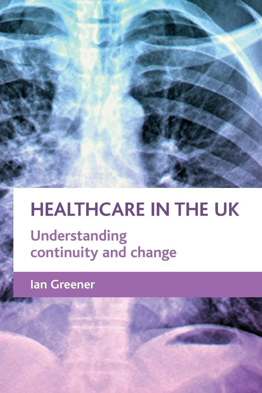 Cover: 9781861346087 | Healthcare in the UK | Ian Greener | Taschenbuch | Englisch | 2008