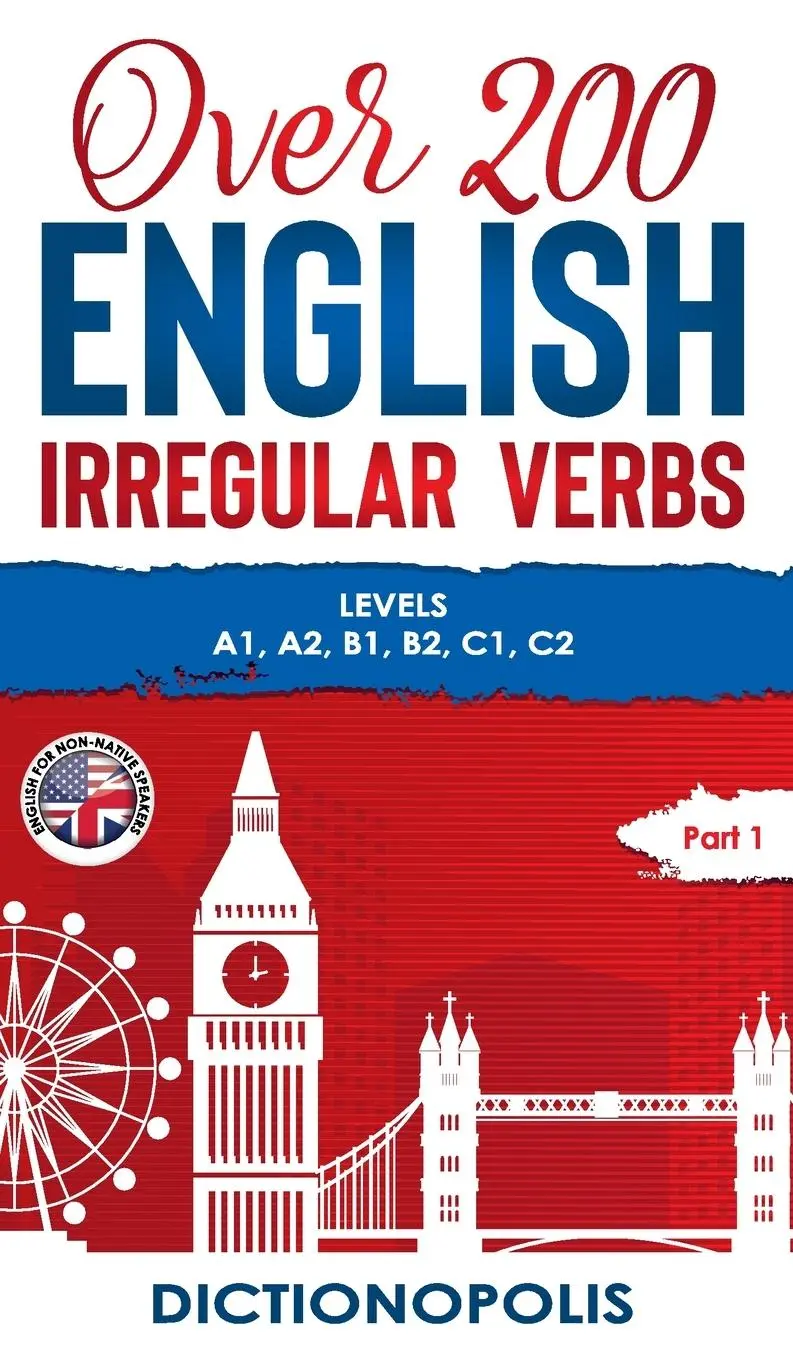 Cover: 9781913986087 | Over 200 English Irregular Verbs | Dictionopolis | Buch | Gebunden