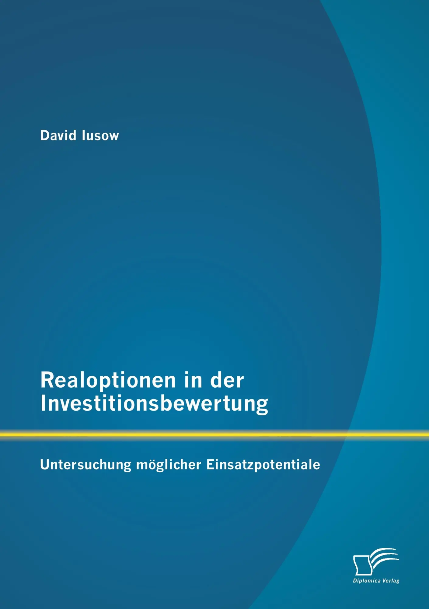 Cover: 9783842886087 | Realoptionen in der Investitionsbewertung: Untersuchung möglicher...