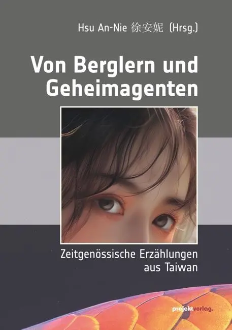 Cover: 9783897336087 | Von Berglern und Geheimagenten | Hsu An-Nie | Taschenbuch | 307 S.