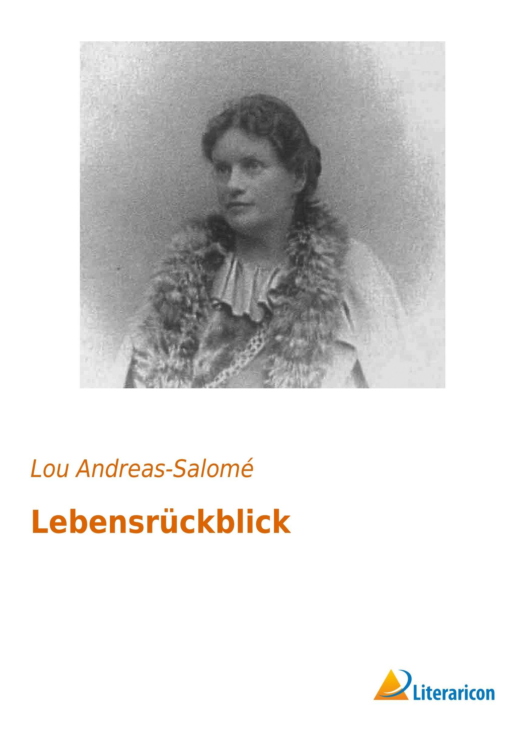 Lebensrückblick | Lou Andreas-Salomé | Taschenbuch | Paperback | 176 S. | Deutsch | 2016 | Literaricon Verlag | EAN 9783956976087 - Andreas-Salomé, Lou