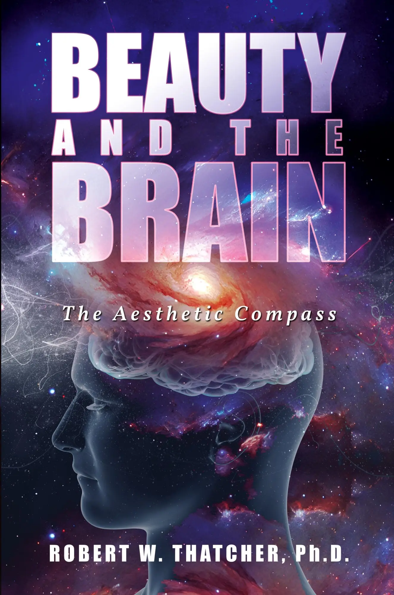 Cover: 9798990576087 | Beauty and the Brain | The Aesthetic Compass | Robert W. Thatcher