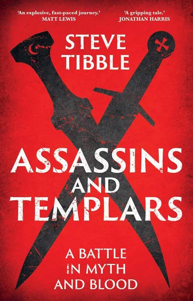 Cover: 9780300306187 | Assassins and Templars | A Battle in Myth and Blood | Steve Tibble