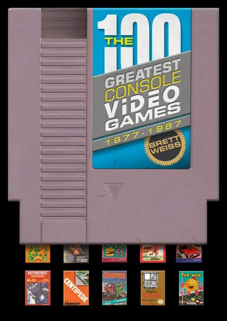 Cover: 9780764346187 | The 100 Greatest Console Video Games | 1977-1987 | Brett Weiss | Buch