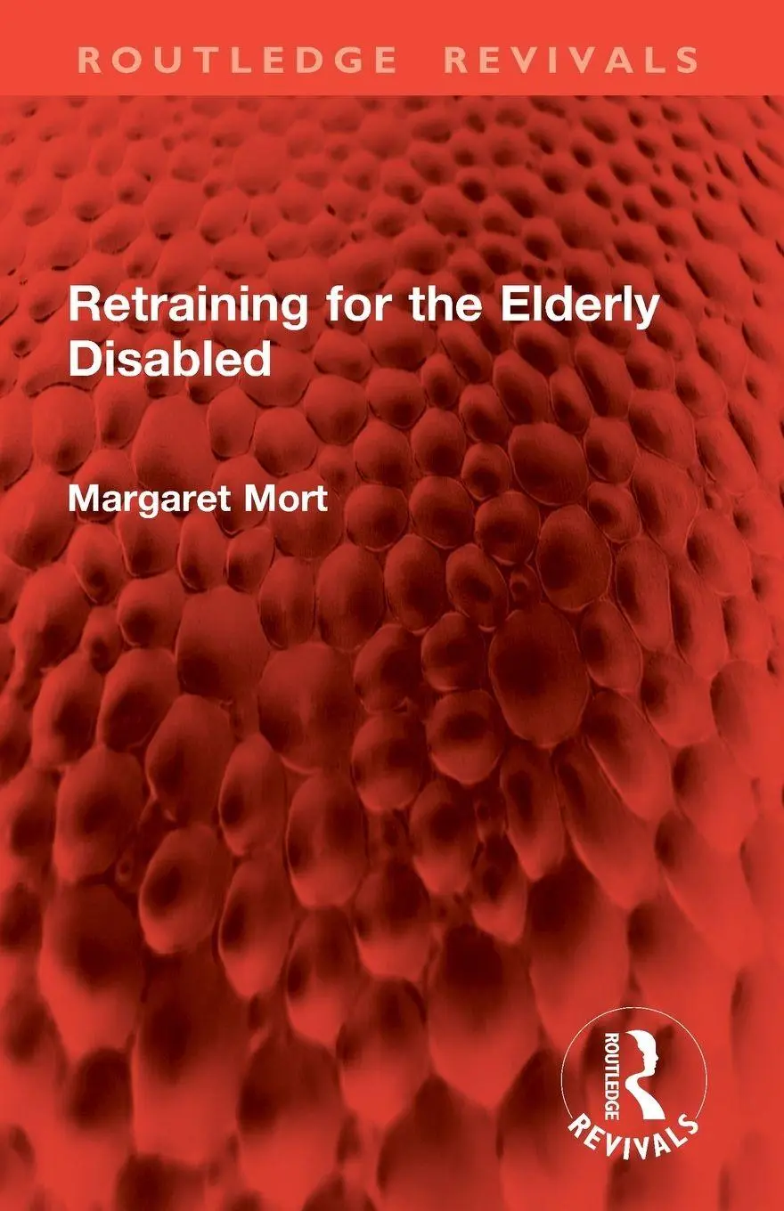 Cover: 9781032776187 | Retraining for the Elderly Disabled | Margaret Mort | Taschenbuch