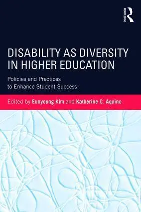 Cover: 9781138186187 | Disability as Diversity in Higher Education | Eunyoung Kim (u. a.)
