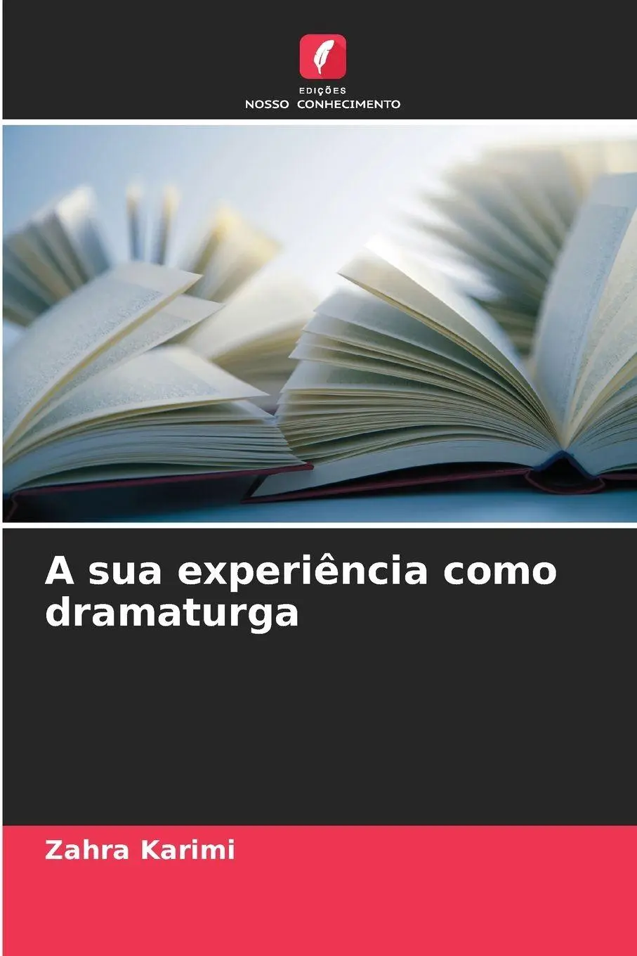 A sua experiência como dramaturga