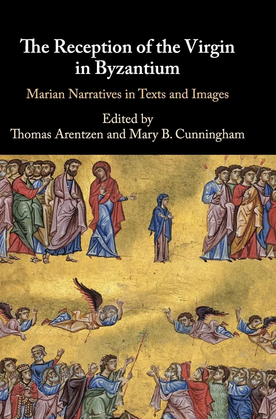 Cover: 9781108476287 | The Reception of the Virgin in Byzantium | Thomas Arentzen (u. a.)