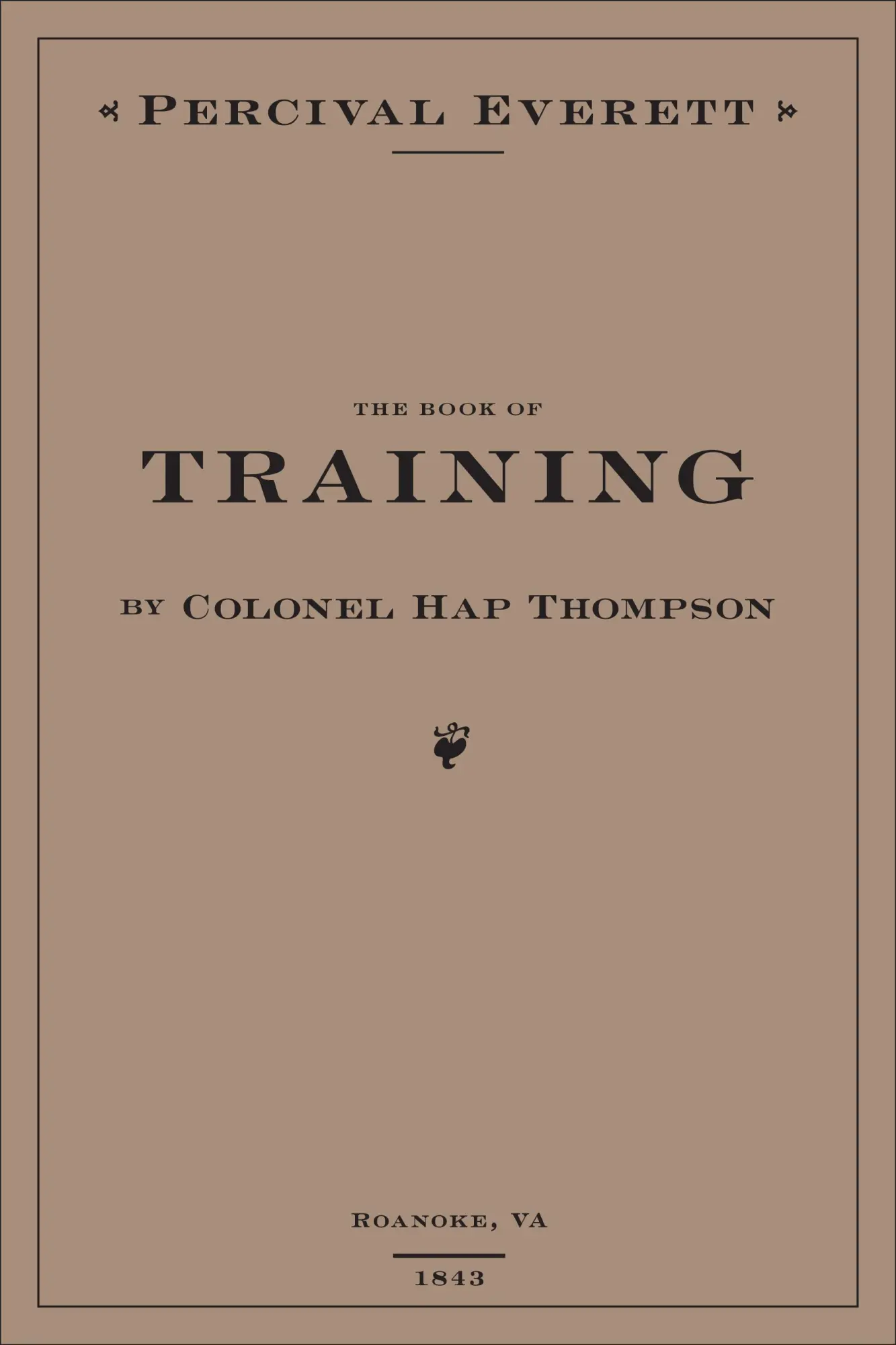 The Book of Training by Colonel Hap Thompson of Roanoke, Va, 1843