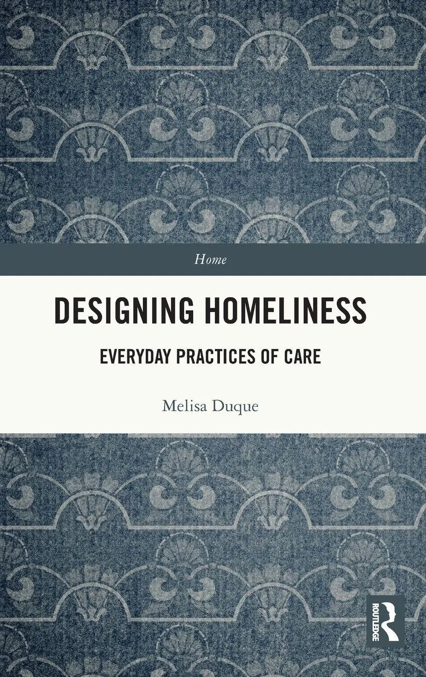 Cover: 9781032136387 | Designing Homeliness | Everyday Practices of Care | Melisa Duque