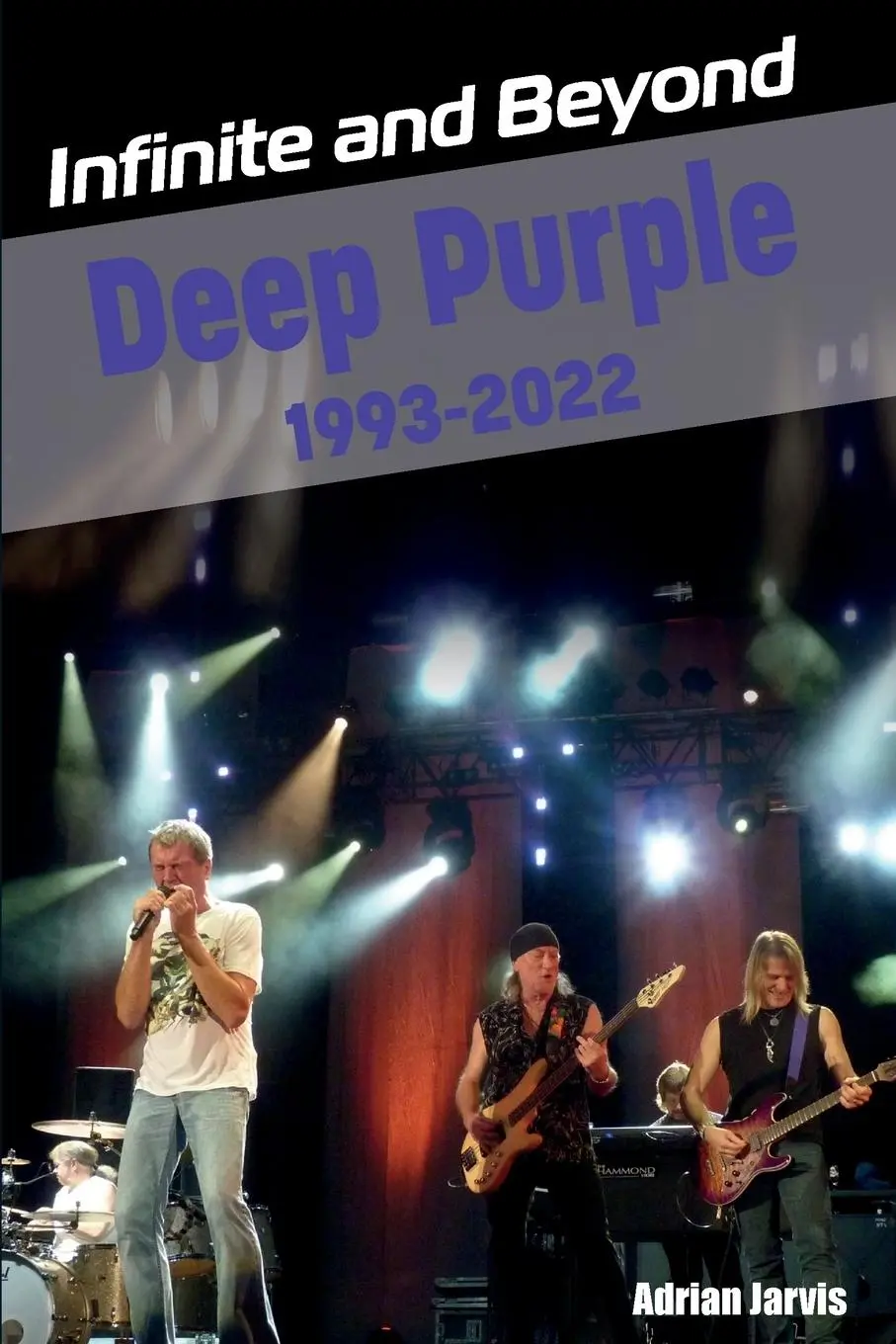 Cover: 9781915246387 | Infinite and Beyond | Deep Purple 1993-2022 | Adrian Jarvis | Buch