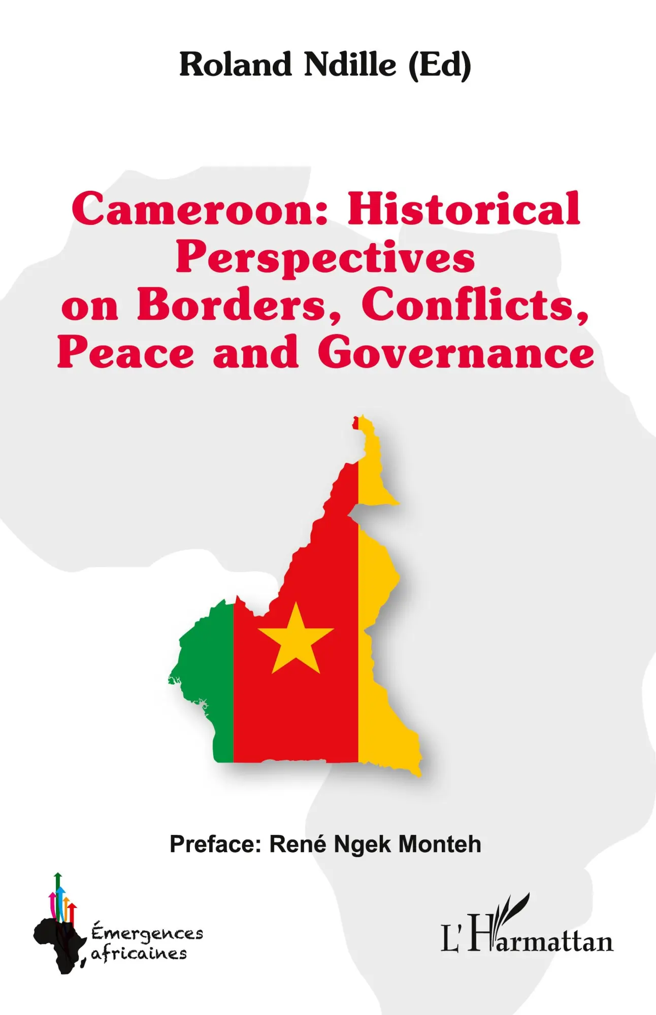 Cover: 9782140496387 | Cameroon : Historical Perspectives on Borders, Conflicts, Peace and...