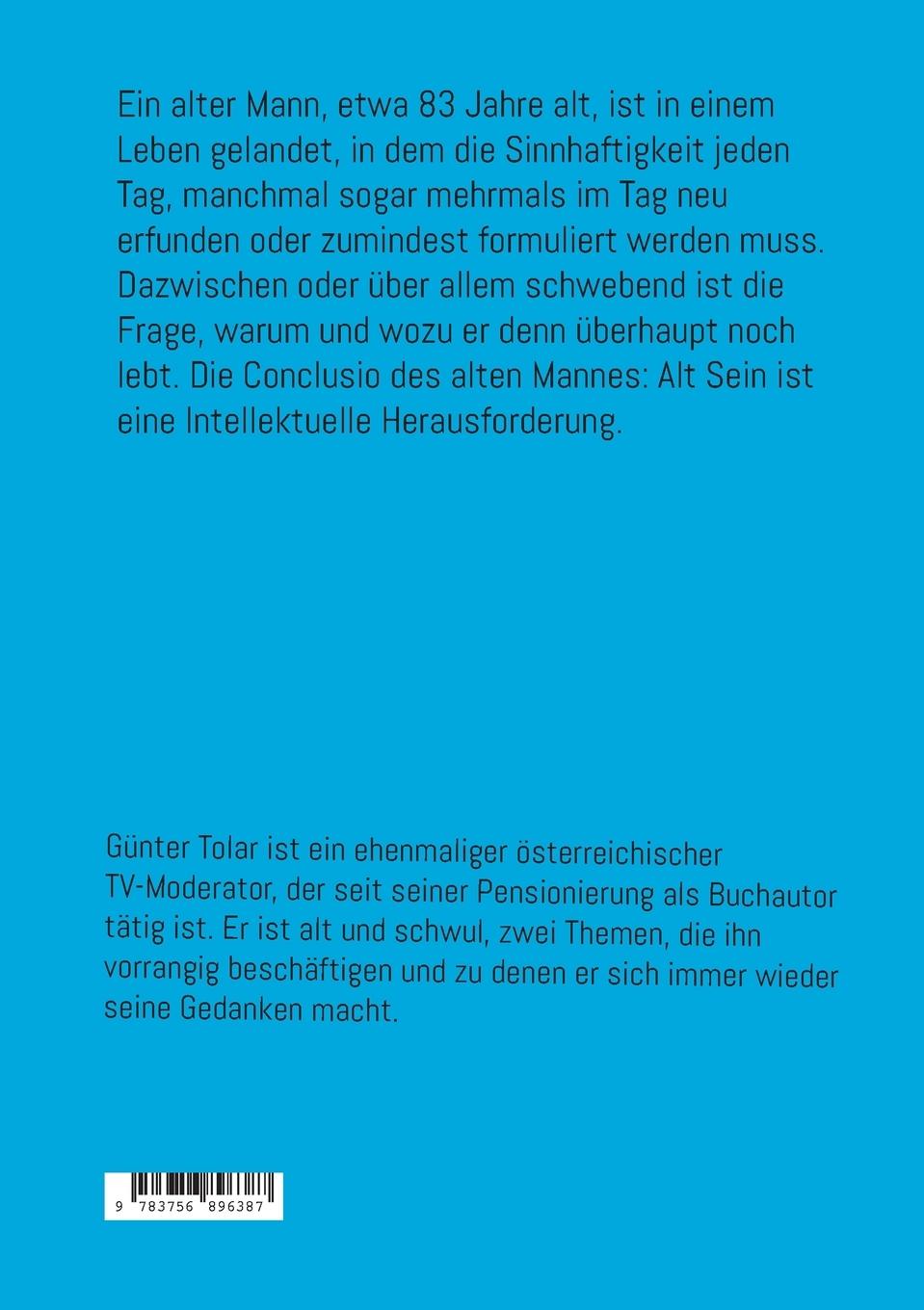 Rückseite: 9783756896387 | Alter Mann, was jetzt? | Eine Chronik | Günter Tolar | Taschenbuch