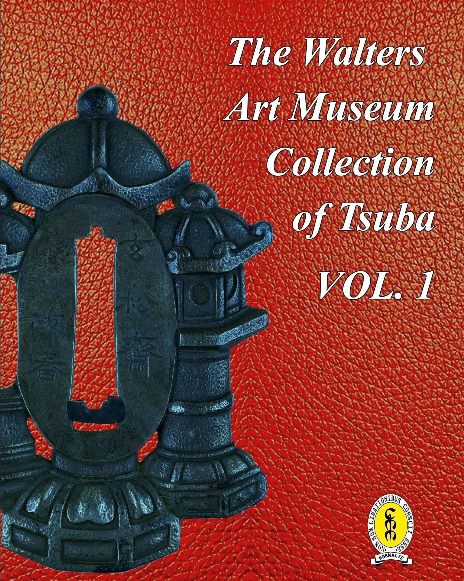 Cover: 9798211476387 | The Walters Art Museum Collection of Tsuba Volume 1 | Dale R. Raisbeck