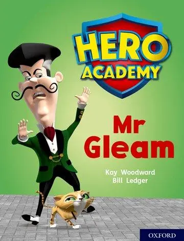 Cover: 9780198416487 | Hero Academy: Oxford Level 8, Purple Book Band: Mr Gleam | Woodward