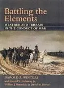 Cover: 9780801866487 | Battling the Elements | Weather and Terrain in the Conduct of War