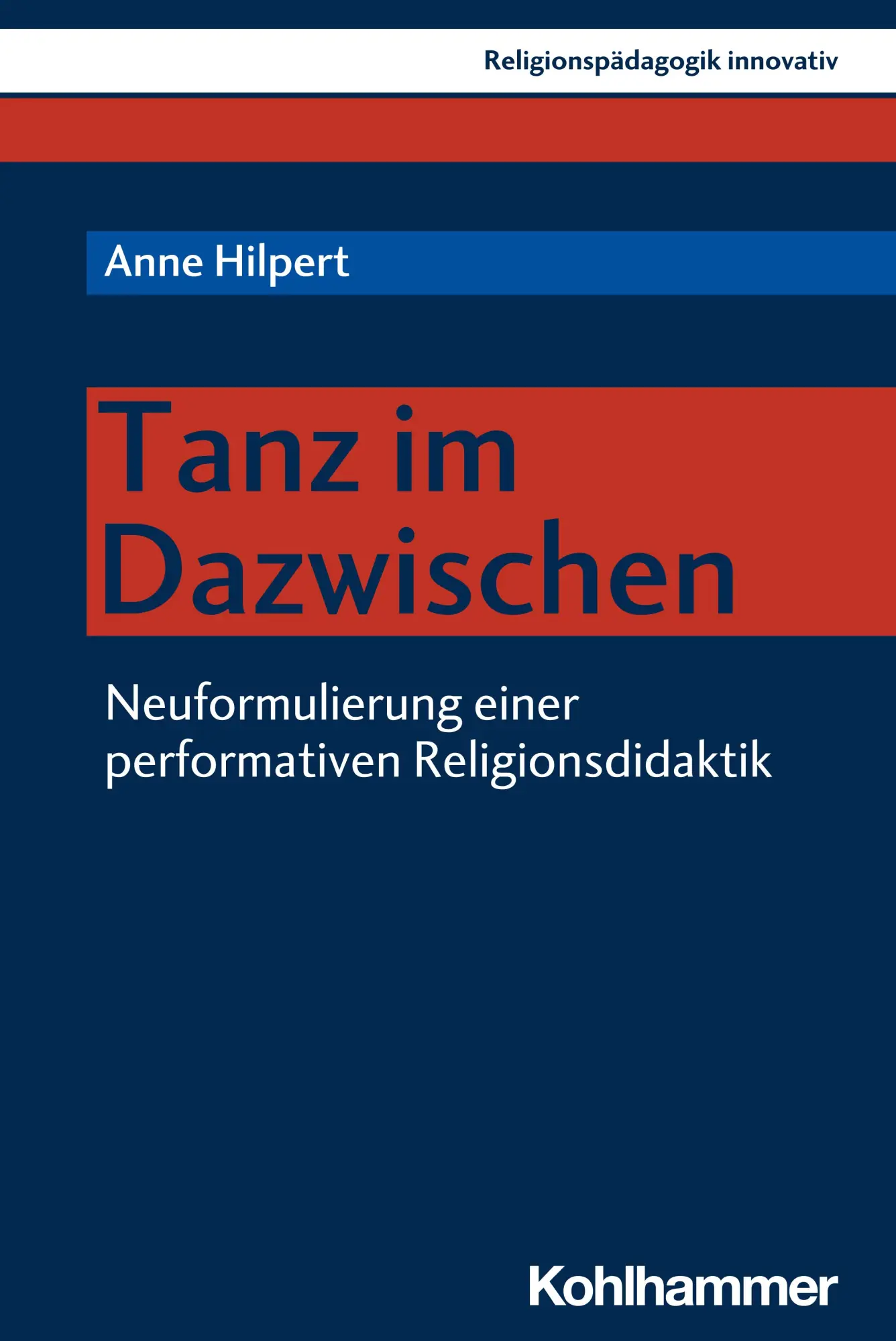 Cover: 9783170396487 | Tanz im Dazwischen | Anne Hilpert | Taschenbuch | 346 S. | Deutsch