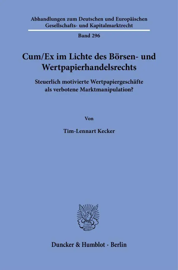 Kecker, Tim-Lennart: Cum-Ex im Lichte des Börsen- und Wertpapierhandelsrechts