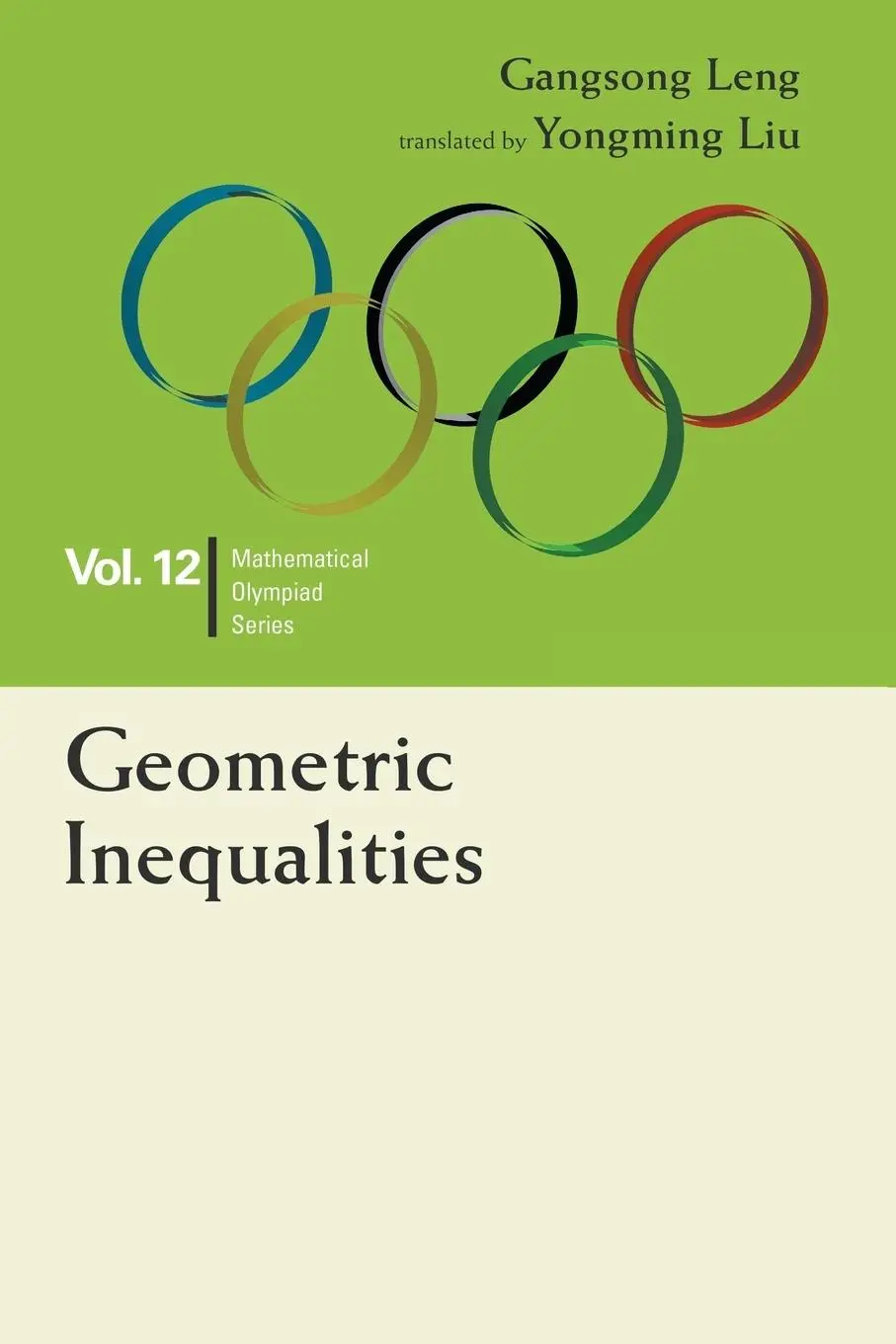 Cover: 9789814696487 | GEOMETRIC INEQUALITIES | Gangsong Leng &amp; Yongming Liu | Taschenbuch