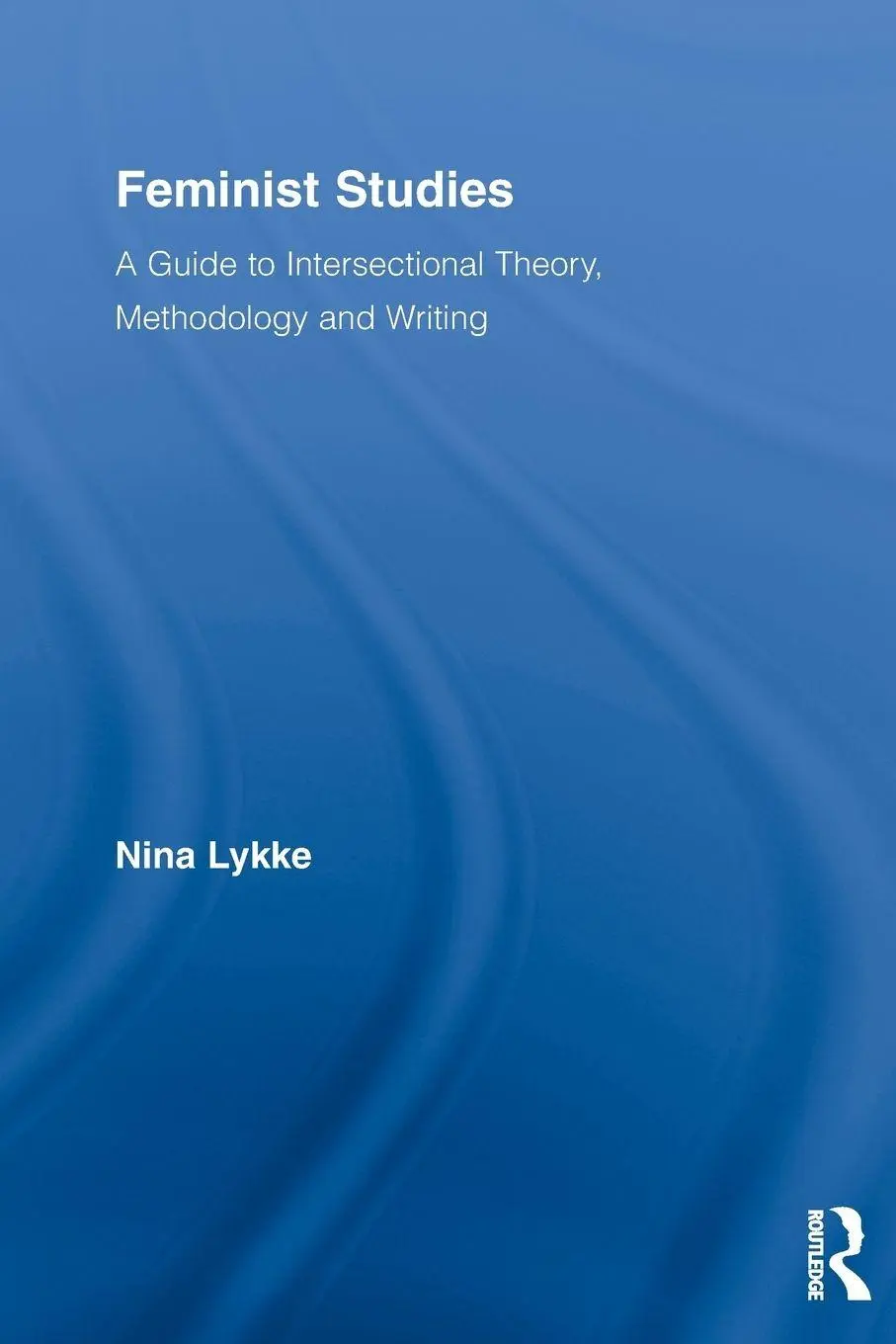 Cover: 9780415516587 | Feminist Studies | Nina Lykke | Taschenbuch | Englisch | 2012