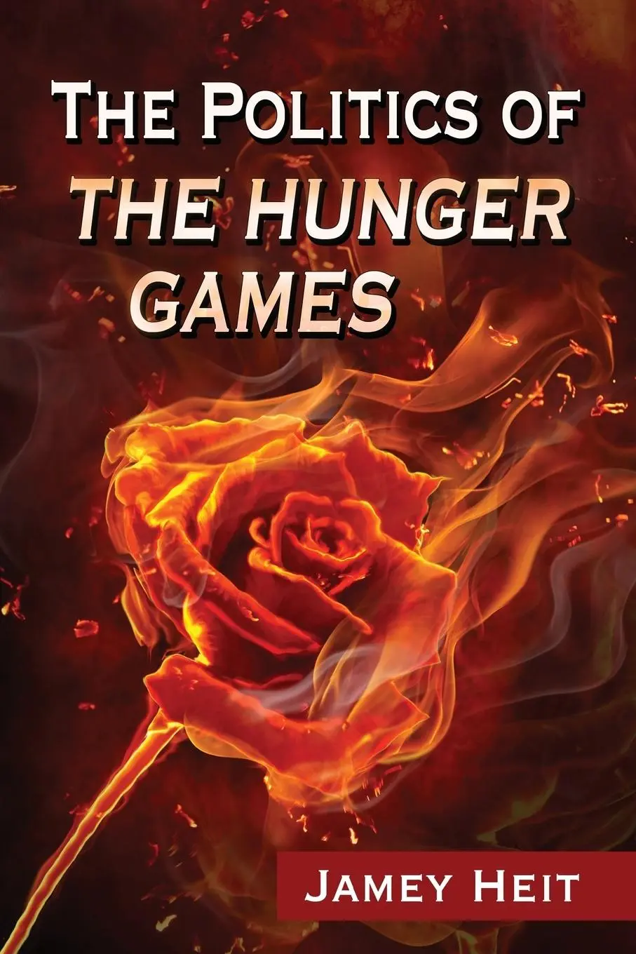 Cover: 9780786496587 | The Politics of The Hunger Games | Jamey Heit | Taschenbuch | Englisch