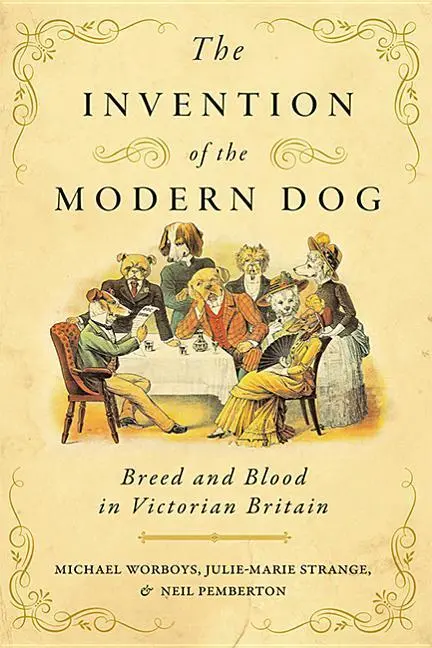 Cover: 9781421426587 | The Invention of the Modern Dog | Breed and Blood in Victorian Britain