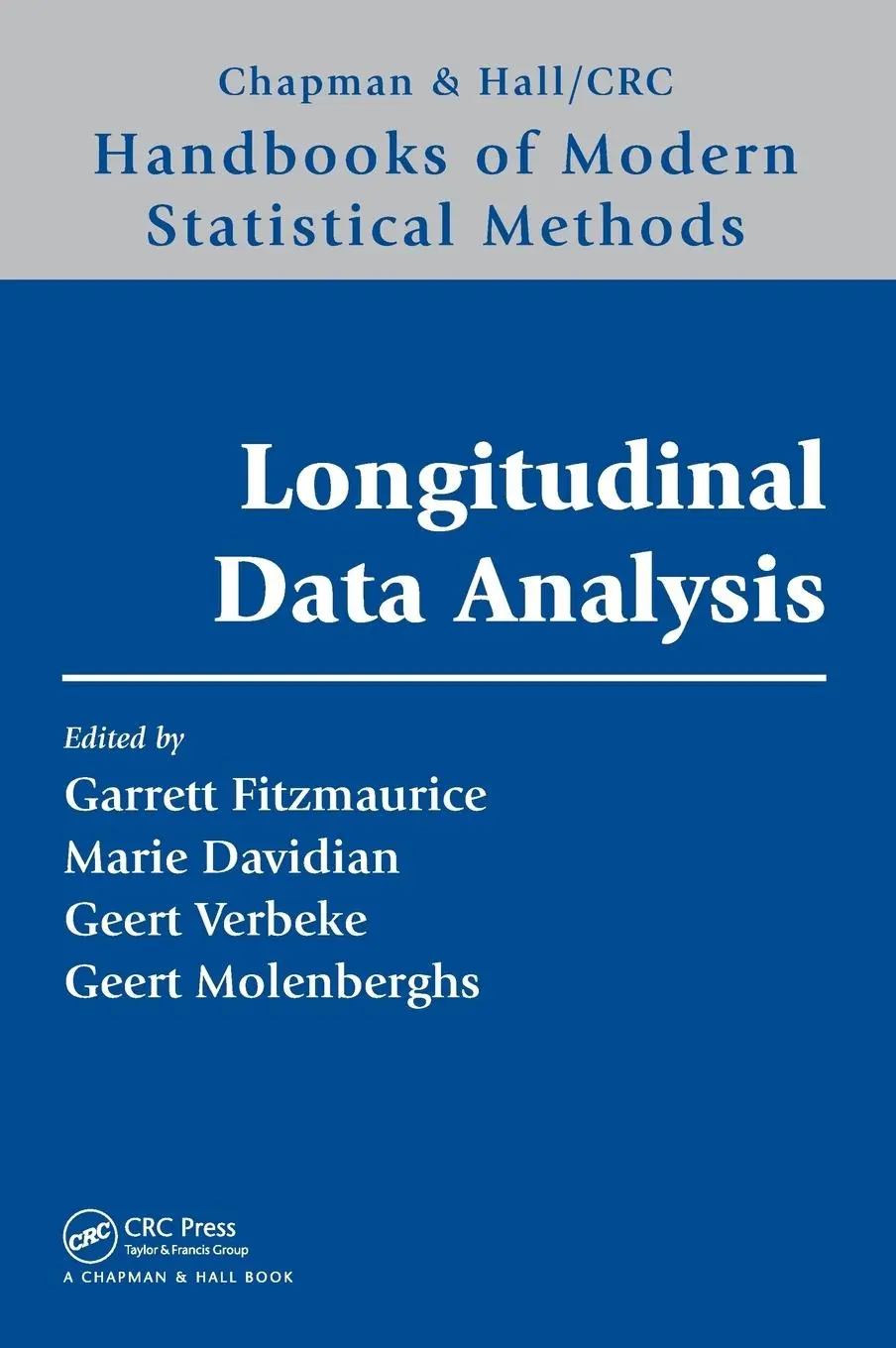Cover: 9781584886587 | Longitudinal Data Analysis | Garrett Fitzmaurice (u. a.) | Buch | 2008