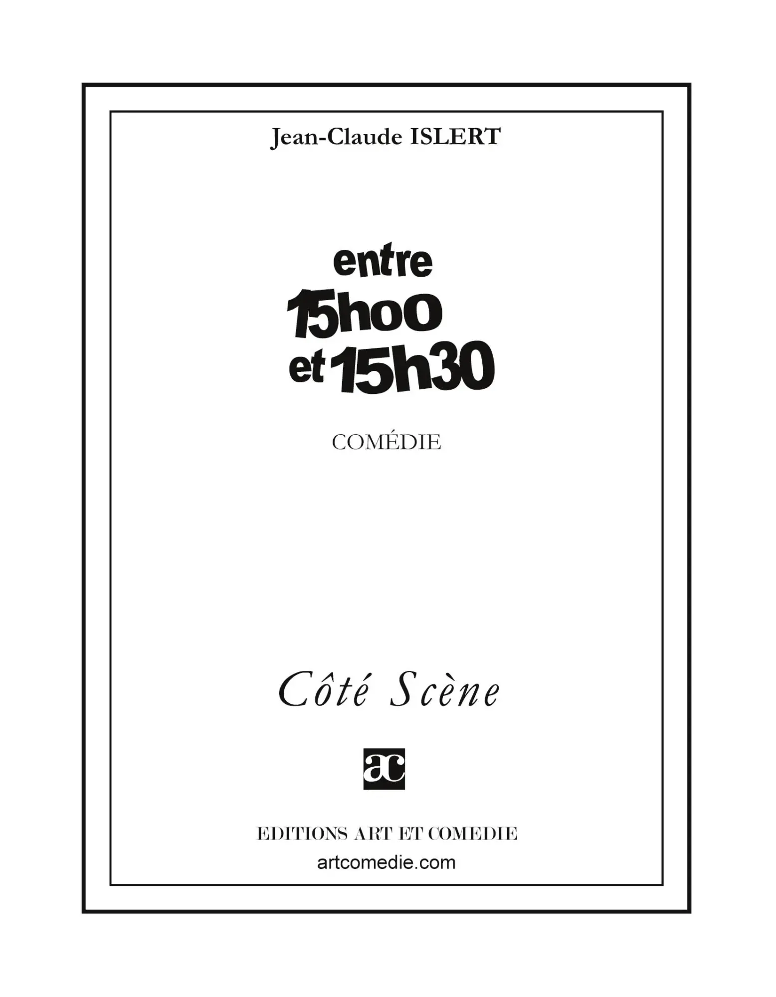 Cover: 9782844226587 | Entre 15 h 00 et 15 h 30 | Jean-Claude Islert | Taschenbuch | 2008