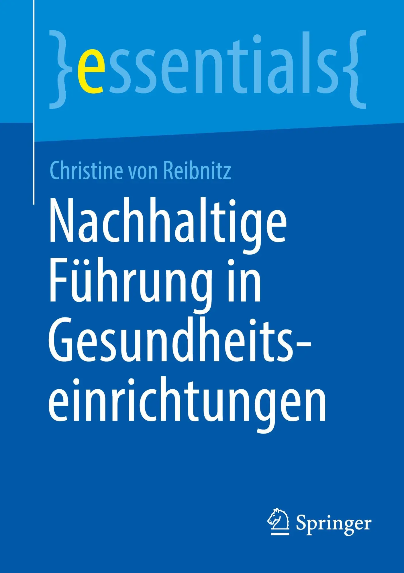 Cover: 9783662726587 | Nachhaltige Führung in Gesundheitseinrichtungen | Reibnitz | Buch | ix