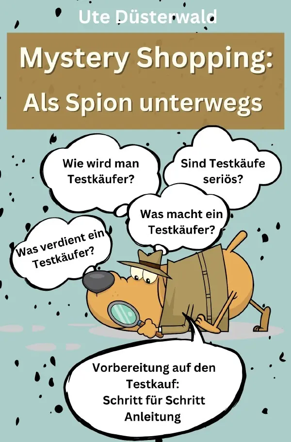 Cover: 9783757556587 | Mystery Shopping: Als Spion unterwegs | Ute Düsterwald | Taschenbuch