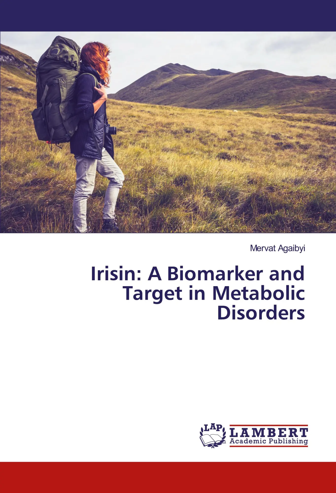 Cover: 9786202066587 | Irisin: A Biomarker and Target in Metabolic Disorders | Mervat Agaibyi