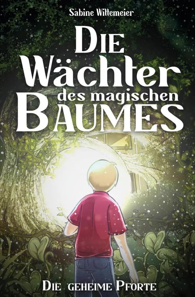Cover: 9789403666587 | Die Wächter des magischen Baumes | Sabine Wittemeier | Taschenbuch