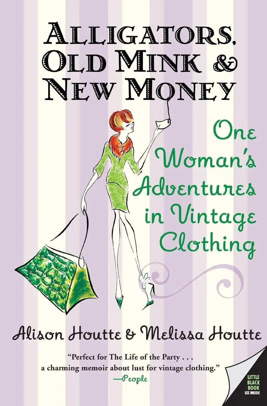 Cover: 9780060786687 | Alligators, Old Mink &amp; New Money | Alison Houtte (u. a.) | Taschenbuch