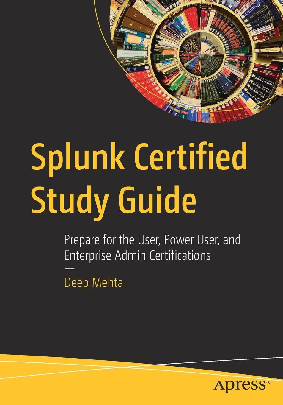 Cover: 9781484266687 | Splunk Certified Study Guide | Deep Mehta | Taschenbuch | xxv | 2021