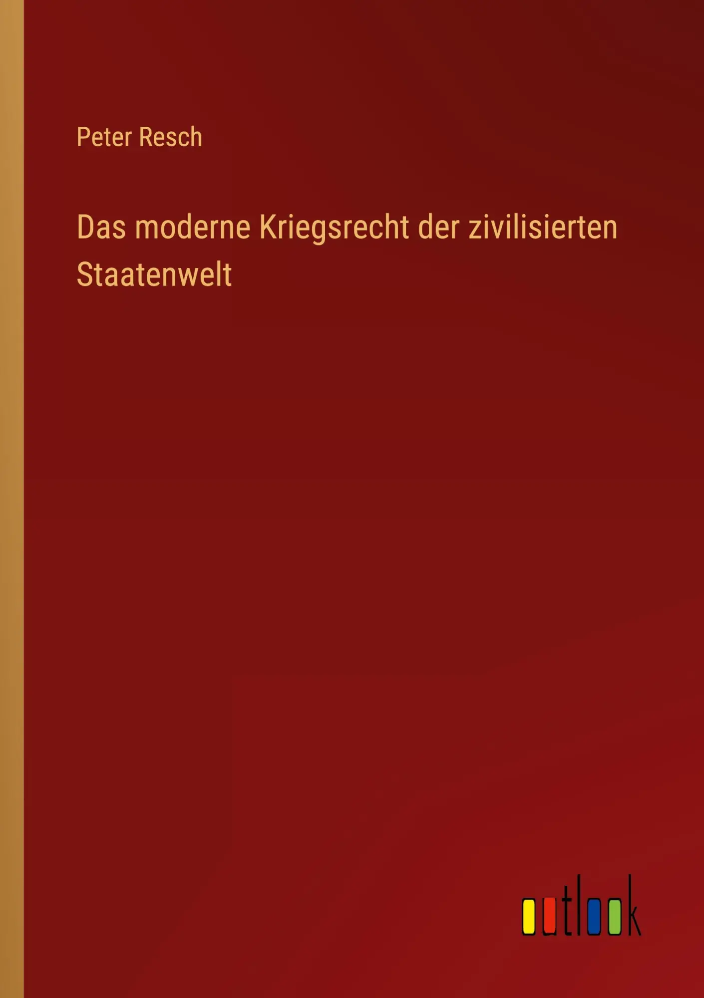 Das moderne Kriegsrecht der zivilisierten Staatenwelt