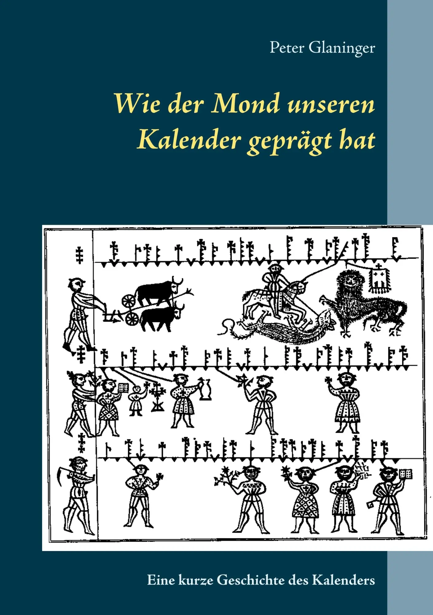 Cover: 9783752806687 | Wie der Mond unseren Kalender geprägt hat | Peter Glaninger | Buch Cover: 9783752806687 | Wie der Mond unseren Kalender geprägt hat | Peter Glaninger | Buch