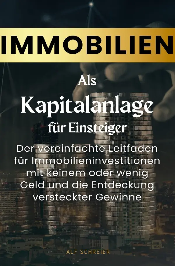 Cover: 9783759836687 | Immobilien als Kapitalanlage für Einsteiger | Alf Schreier | Buch