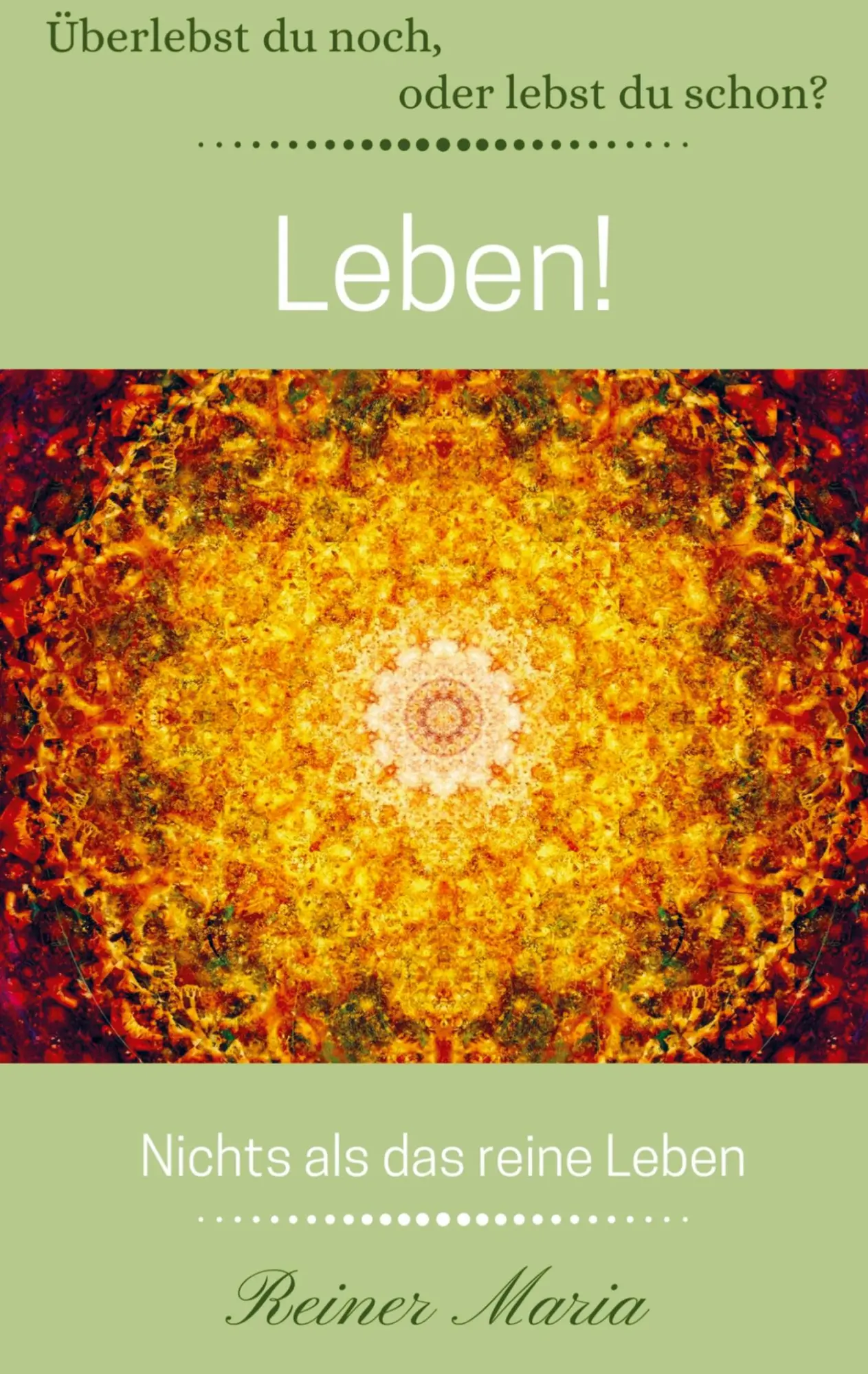 Cover: 9789463676687 | Leben! | Nichts als das reine Leben | Reiner Maria | Taschenbuch