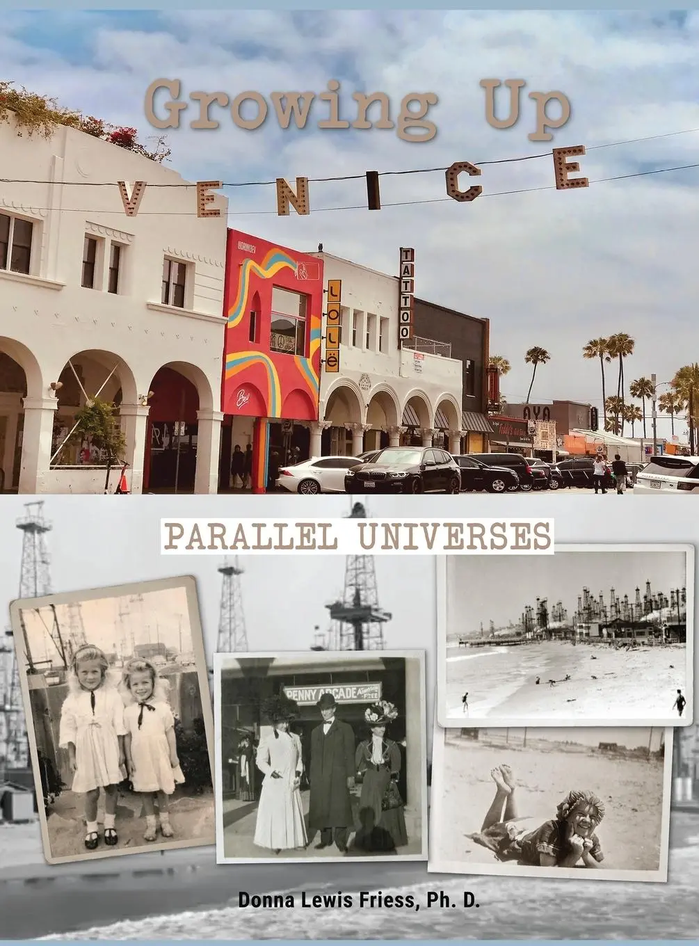 Cover: 9780981576787 | Growing Up Venice | Parallel Universes | Donna Lewis Friess | Buch