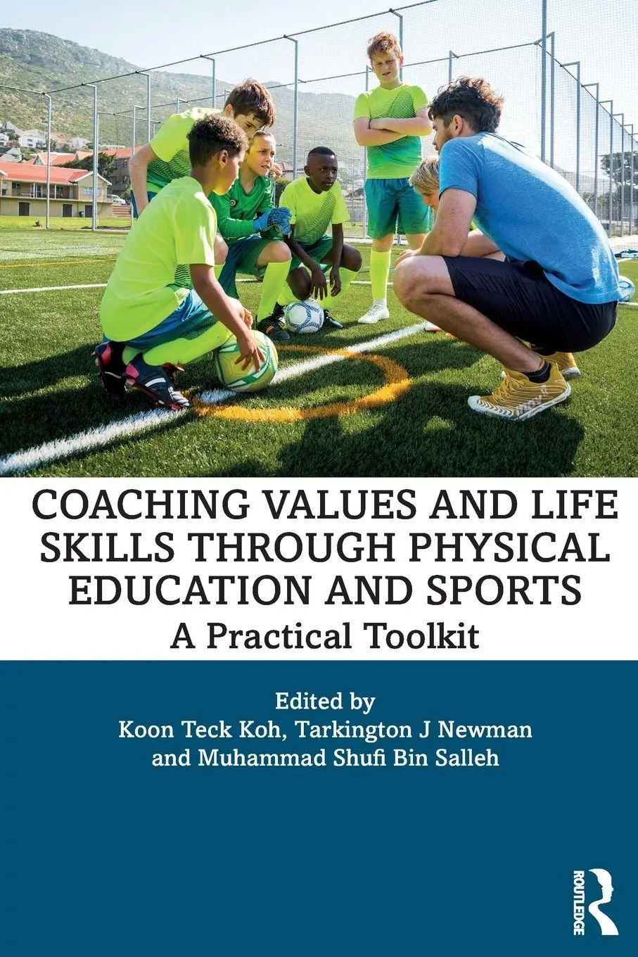 Cover: 9781032716787 | Coaching Values and Life Skills through Physical Education and Sports
