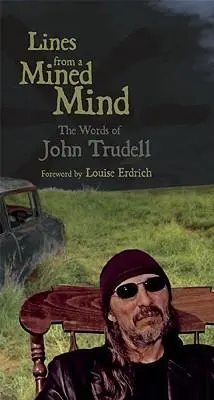 Cover: 9781555916787 | Lines from a Mined Mind | The Words of John Trudell | John Trudell